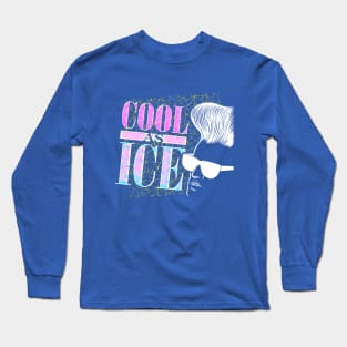 COOL AS ICE Long Sleeve T-Shirt